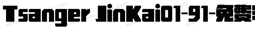 Tsanger JinKai01-91字体转换